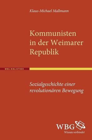 Kommunisten in der Weimarer Republik von Mallmann,  Klaus M