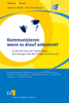 Kommunizieren wenn es drauf ankommt! von Fleischhauer,  Anke, Wilkes,  Malte W.