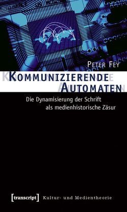 Kommunizierende Automaten von Fey,  Peter