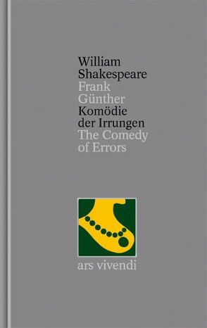 Komödie der Irrungen /The Comedy of Errors (Shakespeare Gesamtausgabe, Band 1) – zweisprachige Ausgabe von Günther,  Frank, Shakespeare,  William