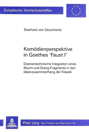 Komödienperspektive in Goethes Faust I von von Zezschwitz,  Eberhard