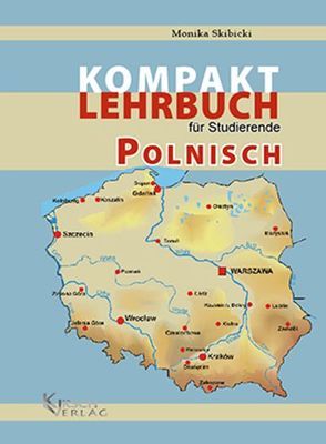 Kompakt-Lehrbuch Polnisch 1 von Skibicki,  Monika