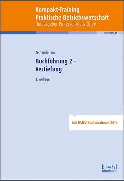 Kompakt-Training Buchführung 2 – Vertiefung von Olfert,  Klaus, Zschenderlein,  Oliver