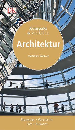 Kompakt & Visuell Architektur von Glancey,  Jonathan