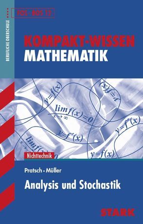 Kompakt-Wissen FOS/BOS – Mathematik Analysis und Stochastik 12. Klasse von Müller,  Alfred, Pratsch,  Dieter