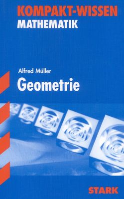 Kompakt-Wissen – Mathematik Geometrie von Müller,  Alfred