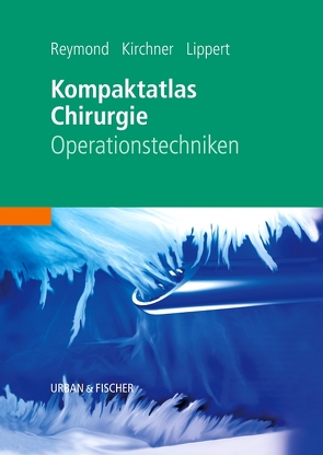 Kompaktatlas Chirurgie von Reymond,  Marc André