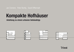 Kompakte Hofhäuser von Bonfig,  Peter, Cremers,  Jan, Offtermatt,  David