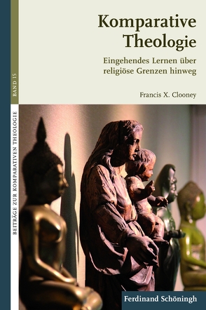 Komparative Theologie von Clooney,  Francis X., Sonntag,  Michael, von Stosch,  Klaus, Winkler,  Ulrich