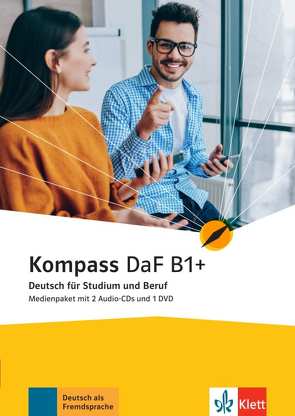 Kompass DaF B1+ von Braun,  Birgit, Fügert,  Nadja, Jin,  Friederike, Sander,  Ilse, Schäfer,  Nicole, Schmeiser,  Daniela, Weidinger,  Simone, Wiebel,  Andreas