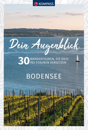 KOMPASS Dein Augenblick Bodensee von KOMPASS-Karten GmbH