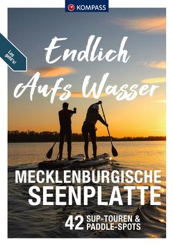 KOMPASS Endlich Aufs Wasser – Mecklenburgische Seenplatte von Amelie Kemmerzehl und Tom Slotta