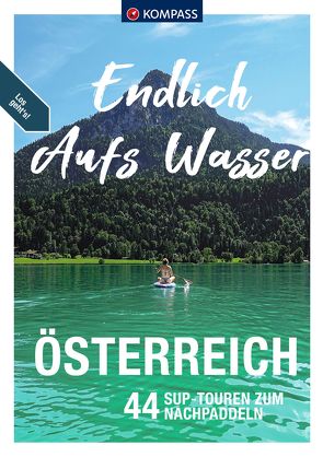 KOMPASS Endlich Aufs Wasser – Österreich von Katharina und Victoria Winklehner