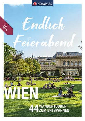 KOMPASS Endlich Feierabend – Wien von Werner Heriszt,  Lisa Aigner