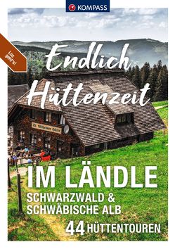 KOMPASS Endlich Hüttenzeit – Im Ländle von Aigner,  Lisa, Freier,  Peter, Haan,  Elke, Theil,  Walter