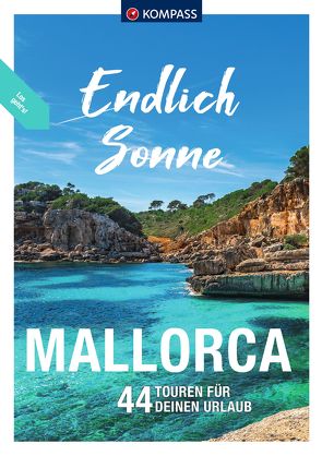 KOMPASS Endlich Sonne – Mallorca von Wolfgang Heitzmann,  Lisa Aigner