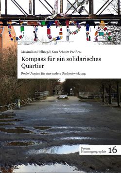 Kompass für ein solidarisches Quartier von Hellriegel,  Maximilian, Schmitt Pacífico,  Sara