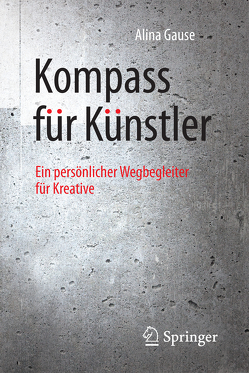 Kompass für Künstler von Gause,  Alina