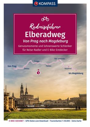 KOMPASS Radreiseführer Elberadweg, Von Prag nach Magdeburg