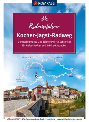 KOMPASS Radreiseführer Kocher-Jagst-Radweg von KOMPASS-Karten GmbH