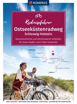 KOMPASS Radreiseführer Ostseeküstenradweg Schleswig Holstein von KOMPASS-Karten GmbH