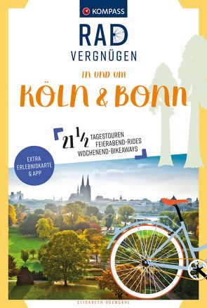 KOMPASS Radvergnügen in und um Köln & Bonn von Odendahl,  Elisabeth