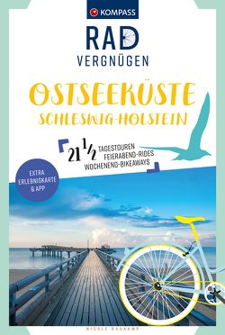 KOMPASS Radvergnügen Ostseeküste Schleswig-Holstein von Raukamp,  Nicole