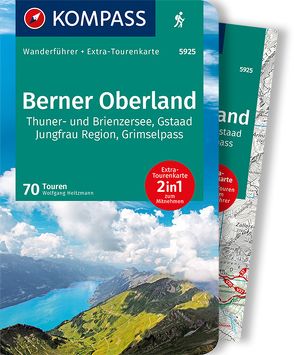 KOMPASS Wanderführer Berner Oberland, 70 Touren von Heitzmann,  Wolfgang