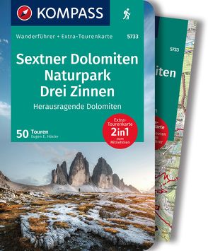 KOMPASS Wanderführer Sextner Dolomiten, Naturpark Drei Zinnen – Herausragende Dolomiten, 50 Touren von Hüsler,  Eugen E.