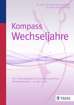 Kompass Wechseljahre von Schaudig,  Katrin, Schwenkhagen,  Anneliese