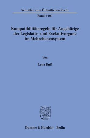 Kompatibilitätsregeln für Angehörige der Legislativ- und Exekutivorgane im Mehrebenensystem. von Buß,  Lena