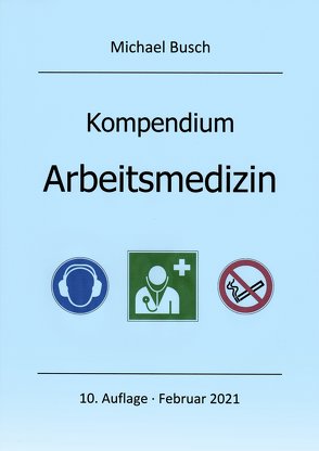 Kompendium Arbeitsmedizin von Busch,  Michael