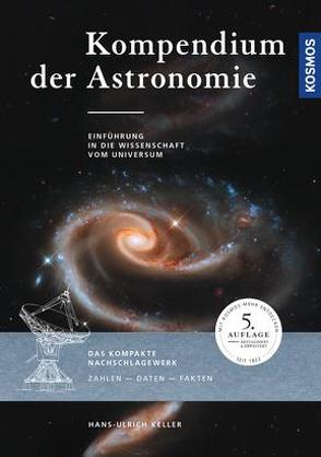 Kompendium der Astronomie von Keller,  Hans-Ulrich