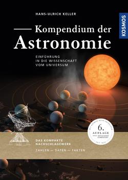 Kompendium der Astronomie von Keller,  Hans-Ulrich