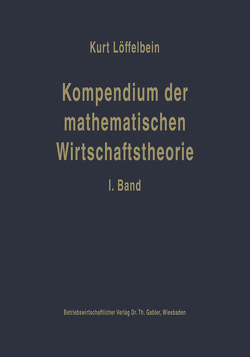 Kompendium der mathematischen Wirtschaftstheorie von Löffelbein,  Kurt