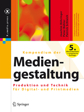 Kompendium der Mediengestaltung von Böhringer,  Joachim, Bühler,  Peter, Schlaich,  Patrick