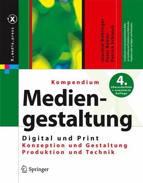 Kompendium der Mediengestaltung Digital und Print von Böhringer,  Joachim, Bühler,  Peter, Schlaich,  Patrick