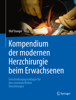 Kompendium der modernen Herzchirurgie beim Erwachsenen von Stanger,  Olaf