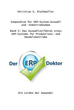 Kompendium für ERP-System-Auswahl und –Inbetriebnahme von Riethmüller,  Christian