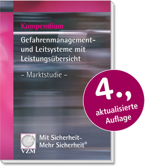 Kompendium Gefahrenmanagement- und Leitsysteme mit Leistungsübersicht – Marktstudie von Kirchhöfer,  Klaus, Loibl,  Peter, Stürmann,  Peter, von zur Mühlen,  Rainer