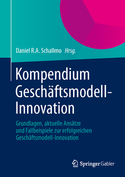 Kompendium Geschäftsmodell-Innovation von Schallmo,  Daniel R.A.