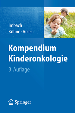 Kompendium Kinderonkologie von Arceci,  Robert J., Imbach,  Paul, Kuehne,  Thomas