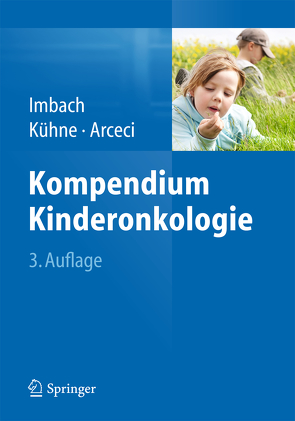 Kompendium Kinderonkologie von Arceci,  Robert J., Imbach,  Paul, Kuehne,  Thomas