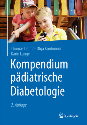 Kompendium pädiatrische Diabetologie von Danne,  Thomas, Kordonouri,  Olga, Lange,  Karin