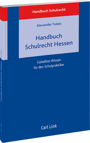 Handbuch Schulrecht Hessen von Tulatz,  Alexander