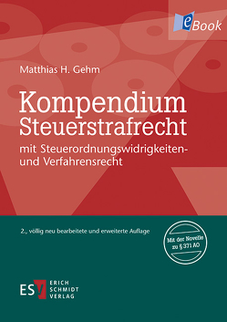 Kompendium Steuerstrafrecht von Gehm,  Matthias H.