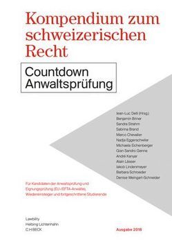 Kompendium zum schweizerischen Recht von Brand,  Sabrina, Briner,  Benjamin, Chevalier,  Marco, Delli,  Jean-Luc, Eggerschwiler,  Nadja, Eichenberger,  Michaele, Genna,  Gian Sandro, Kanyar,  André, Lässer,  Alain, Lindenmeyer,  Jakob, Schroeder,  Barbara, Strahm,  Sandra, Weingart-Schneider,  Denise