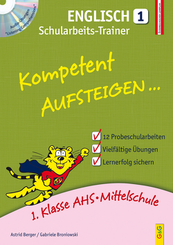 Kompetent Aufsteigen Englisch 1 – Schularbeits-Trainer mit CD von Berger,  Astrid, Broniowski,  Gabriele