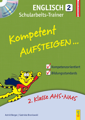 Kompetent Aufsteigen Englisch 2 – Schularbeits-Trainer mit CD von Berger,  Astrid, Broniowski,  Gabriele