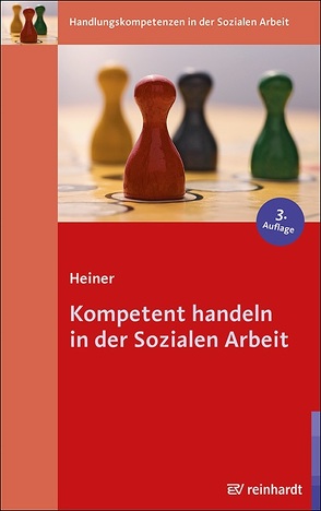 Kompetent handeln in der Sozialen Arbeit von Heiner,  Maja